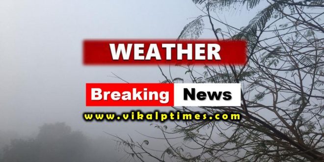 Bad weather conditions Sawai madhopur today