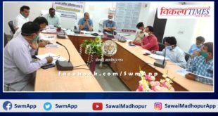 Covid-19 vaccination district task force meeting organized in sawai madhopur