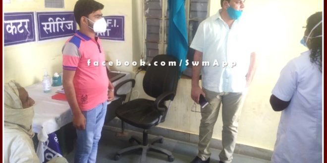 CMHO examines corona vaccination system in Lahsoda and Phalodi in Sawai Madhopur