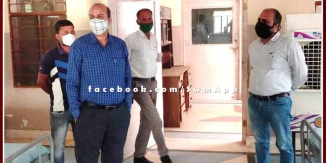 adm inspected covid care center in sawai madhopur