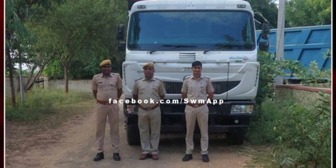 4 dumpers seized while transporting illegal gravel in sawai madhopur