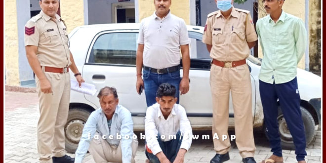 police arrested two accused including car for transporting illegal desi liquor in sawai madhopur