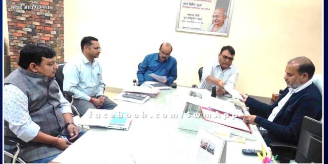 The administration reviewed the progress of the campaign with the cities in sawai madhopur