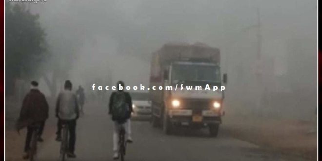 Outbreak of cold wave continues in Sawai Madhopur the city of tigers