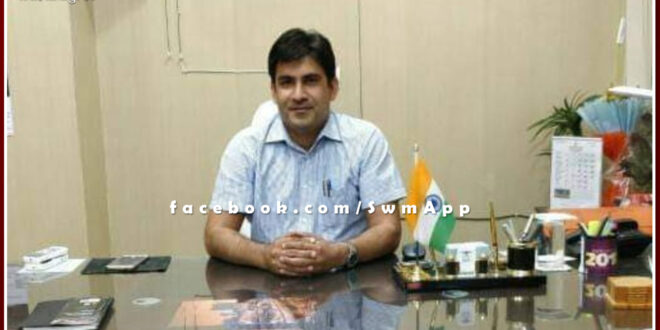 Newly appointed District Collector Sawai madhopur Suresh Kumar Ola will take charge tomorrow