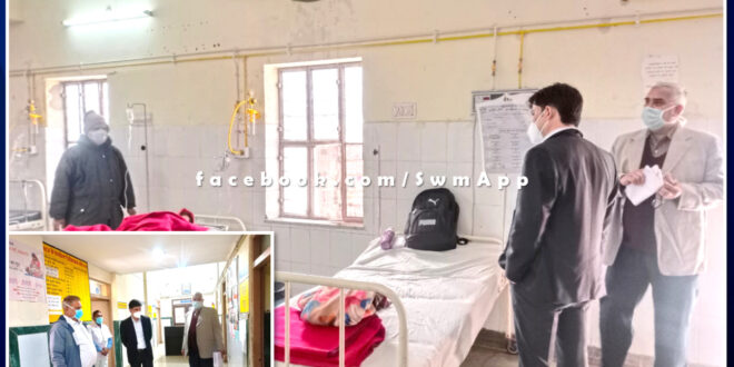Newly appointed collector sawai madhopur inspected the general hospital