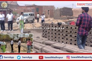 District Authority Secretary Shweta Gupta inspected the brick kilns in sawai madhopur