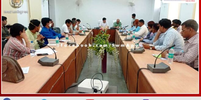 Held weekly review meeting of electricity, water and other departments in sawai madhopur