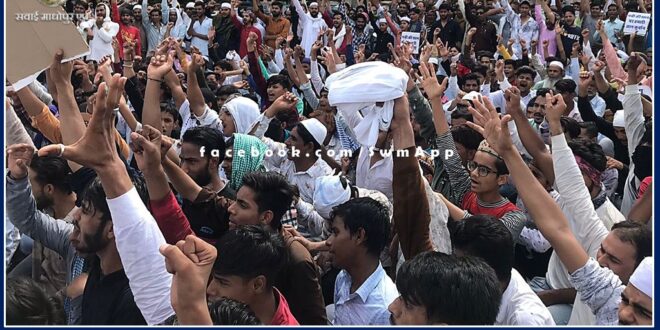 Demonstration demanding arrest of Nupur Sharma and Naveen Kumar Jindal in sawai madhopur