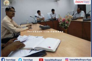District Collector gave instructions to bring progress in the schemes in sawai madhopur