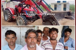 Police seized a loader while mining illegal gravel and 7 people arrested in sawai madhopur