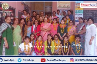 Welcomed the girls who brought laurels to the school in sawai madhopur