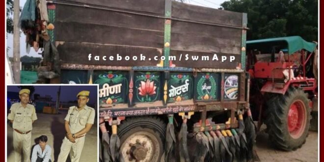 Police seized tractor-trolley while transporting illegal gravel and driver arrested in sawai madhopur
