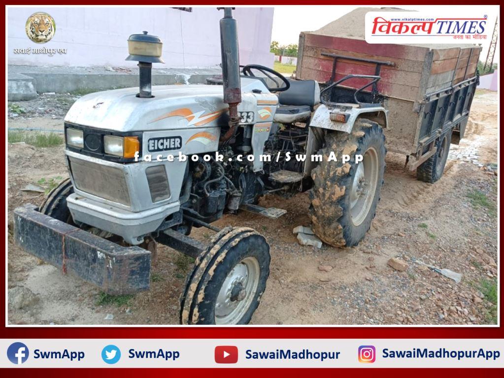 police seized tractor-trolley while transporting illegal gravel, driver arrested in batoda sawai madhopur