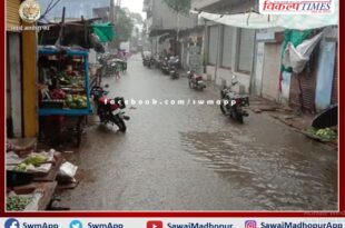 Rain continues at the district headquarters sawai madhopur