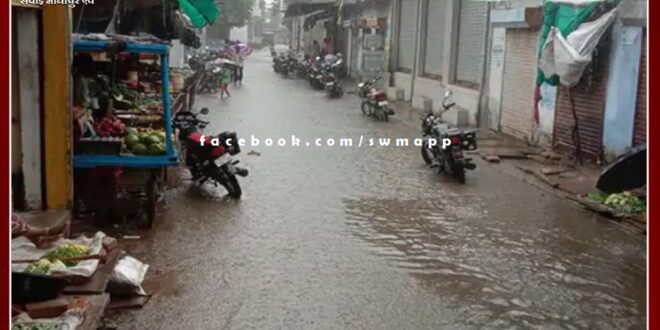 Rain continues at the district headquarters sawai madhopur