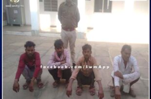 Chauth ka Barwada police station arrested 4 people for disturbing peace in sawai madhopur