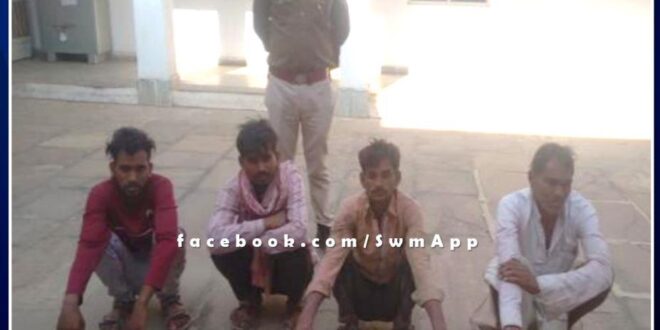 Chauth ka Barwada police station arrested 4 people for disturbing peace in sawai madhopur