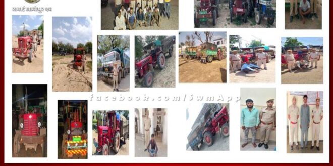 Major action against illegal gravel transport in sawai madhopur, 35 tonnes of illegal gravel seized, 17 people arrested, 33 vehicles seized