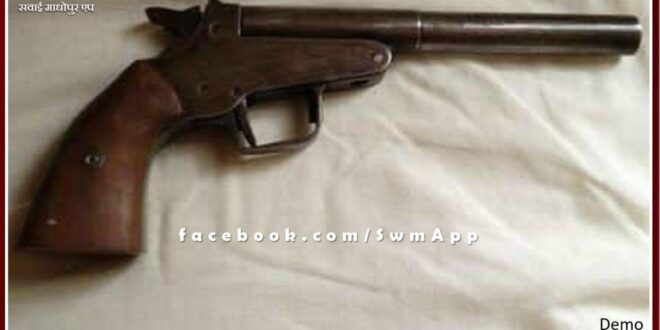 Mitrapura police station seized illegal desi katta 315 bore under Operation Guardian in sawai madhopur