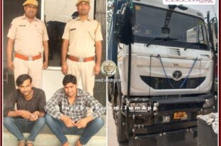 Police arrested dumper owner and driver in case of fatal attack on Mineral Department team in malarna dungar sawai madhopur