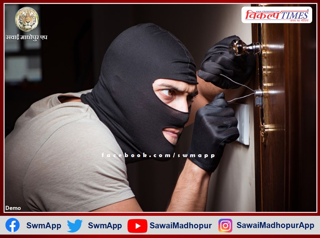 Unknown thieves targeted two houses in Chauth Ka Barwada