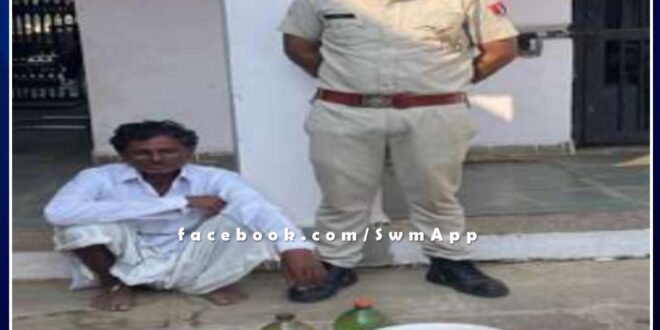 Chauth ka Barwada police station arrested an accused while selling illegal liquor