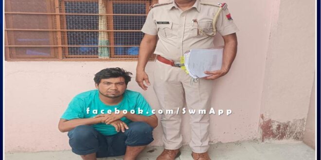 Police arrested wanted accused in theft case in sawai madhopur