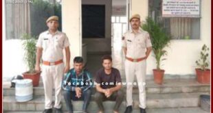 Two people arrested for stealing from a shop in sawai madhopur