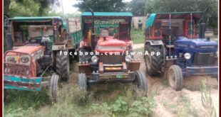 Chauth ka Barwada police station seized 3 tractor trolleys while transporting illegal gravel in sawai madhopur