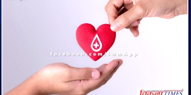 Huge voluntary blood donation camp organized on Sunday in sawai madhopur
