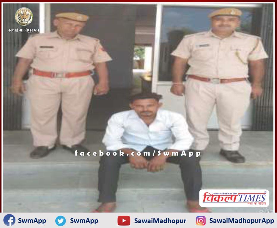 Malarna Dungar police station arrested a warrantee under Operation attack in sawai madhopur