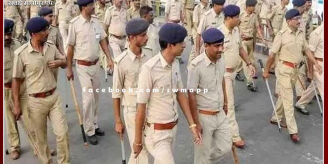 1400 police personnel are working to conduct peaceful and fair elections in the sawai madhopur