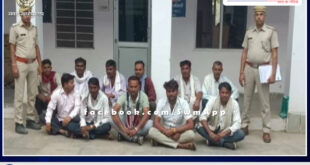 Chauth ka barwada thana police arrested 11 accused in sawai madhopur