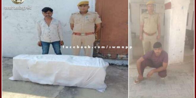 Sawai Madhopur Police action against illegal liquor in sawai madhopur