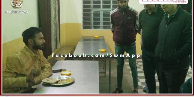 District Collector Sawai Madhopur Dr Khushal yadav inspected Shri Annapurna Kitchen and shelter places