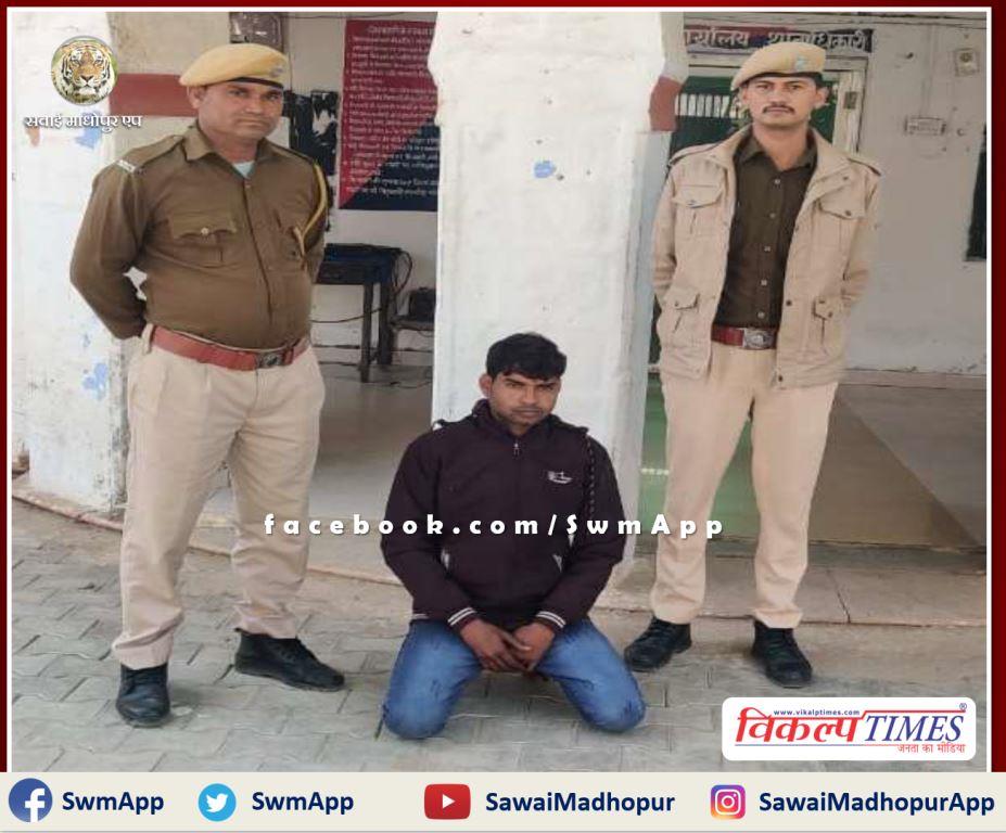 Khandar police station arrested a youth on charges of disturbing peace in sawai madhopur