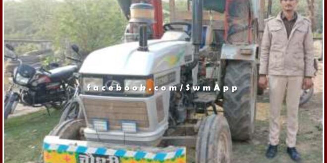 Khandar police station seized tractor-trolley filled with illegal gravel in sawai madhopur