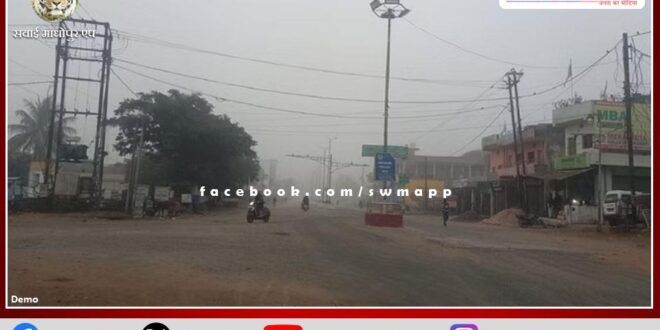 The oppression of winter continues at the district headquarters Sawai Madhopur