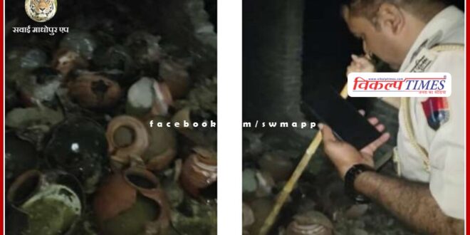 Destroyed three thousand liters of wash in sawai madhopur
