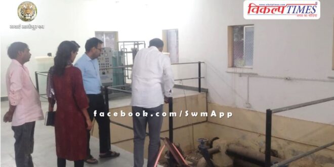 District Collector took stock of the main rising pipeline and drinking water supply systems in sawai madhopur