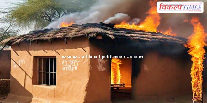 a house on fire in batoda bamanwas in sawai madhopur