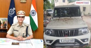 Bolero Cyber Police Sawai Madhopur SP IPS Jyeshtha Maitrei 21 July 26 Vikalp Times